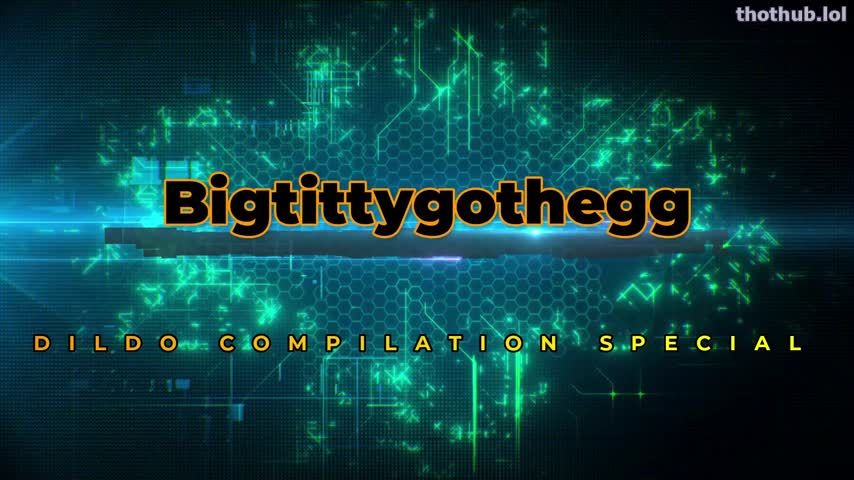 OnlyFans leaked BRAND NEW OnlyFans leaks starring Bigtittygothegg - Dildo Compilation Special on HDthot