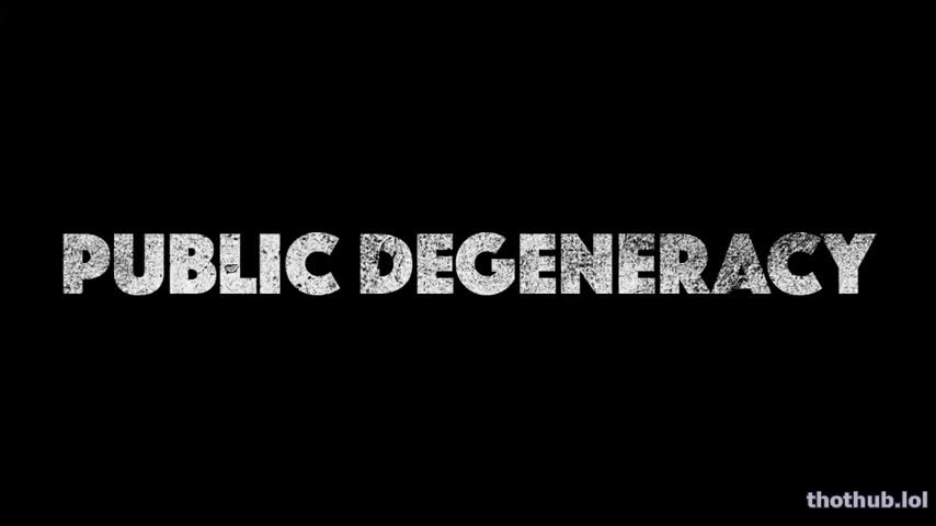 OnlyFans leaked Public Degeneracy Volume 11 on HDthot